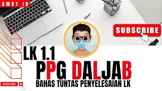 Cara Mengerjakan dan Mengisi LK 1.1 Identifikasi Masalah PPG Daljab 2022