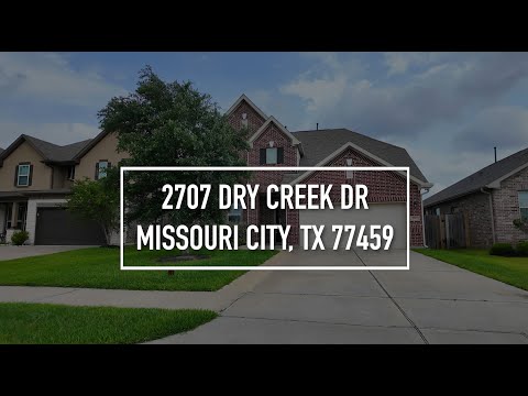 2707 Dry Creek Dr, Missouri City, TX home video tour