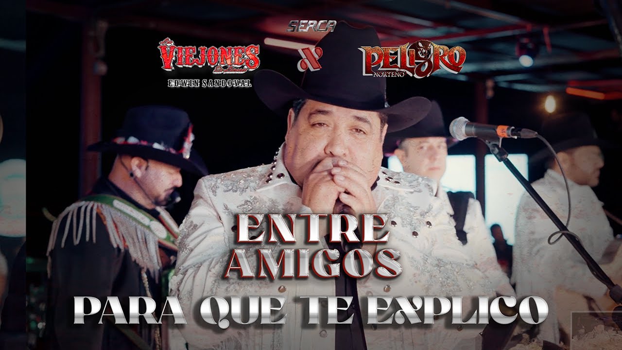 Peligro & Los Viejones de Linares de Edwin Sandoval - Para Que Te Explico