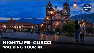 Walking Tour 4K | Vida nocturna de Cusco - Perú