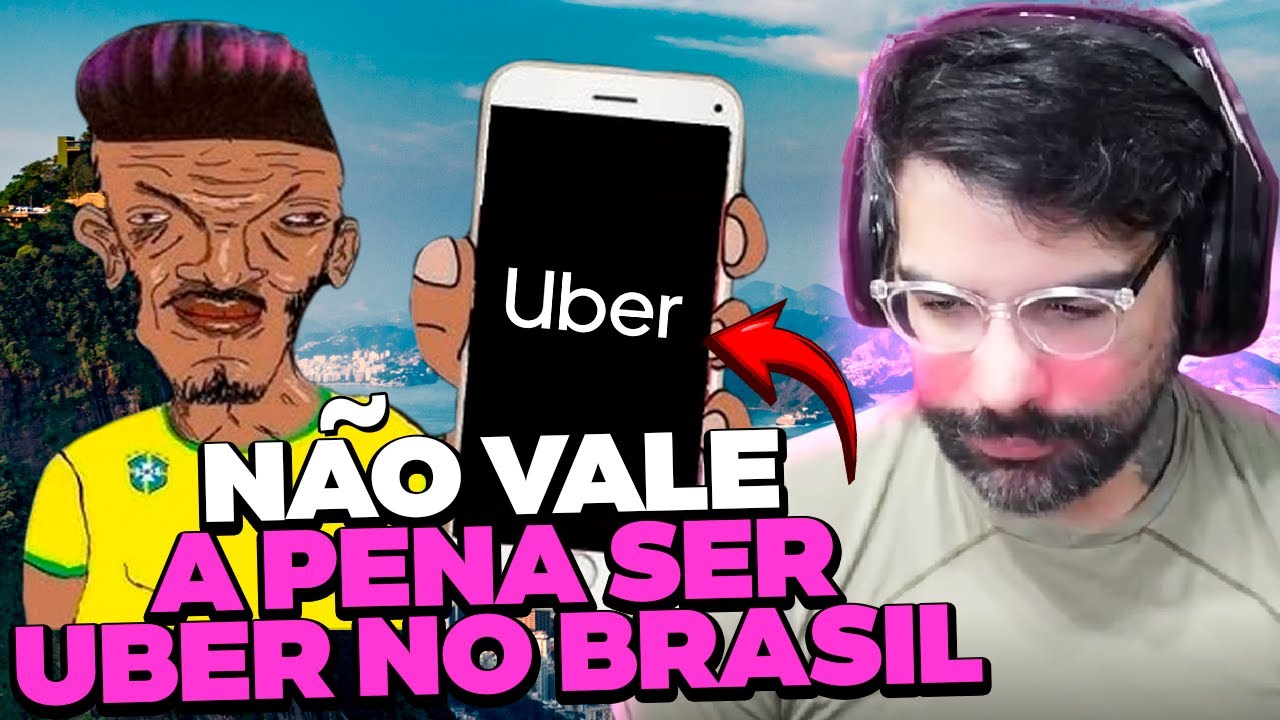 SER UBER NO BRASIL É PEDIR PARA SE F....