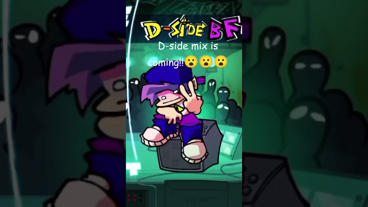 D-SIDE MIX FOR FNF V SLICE IS COMING!!! 