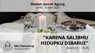 Ibadah Jumat Agung 10 April 2020