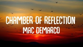 Mac DeMarco - Chamber of Reflection (lyrics)