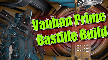 Warframe Vauban Prime Bastille Build (0 Forma)