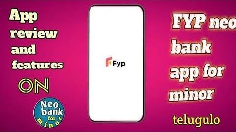 FYP neo bank app for minor in telugu || @neobankforminor1805 ||