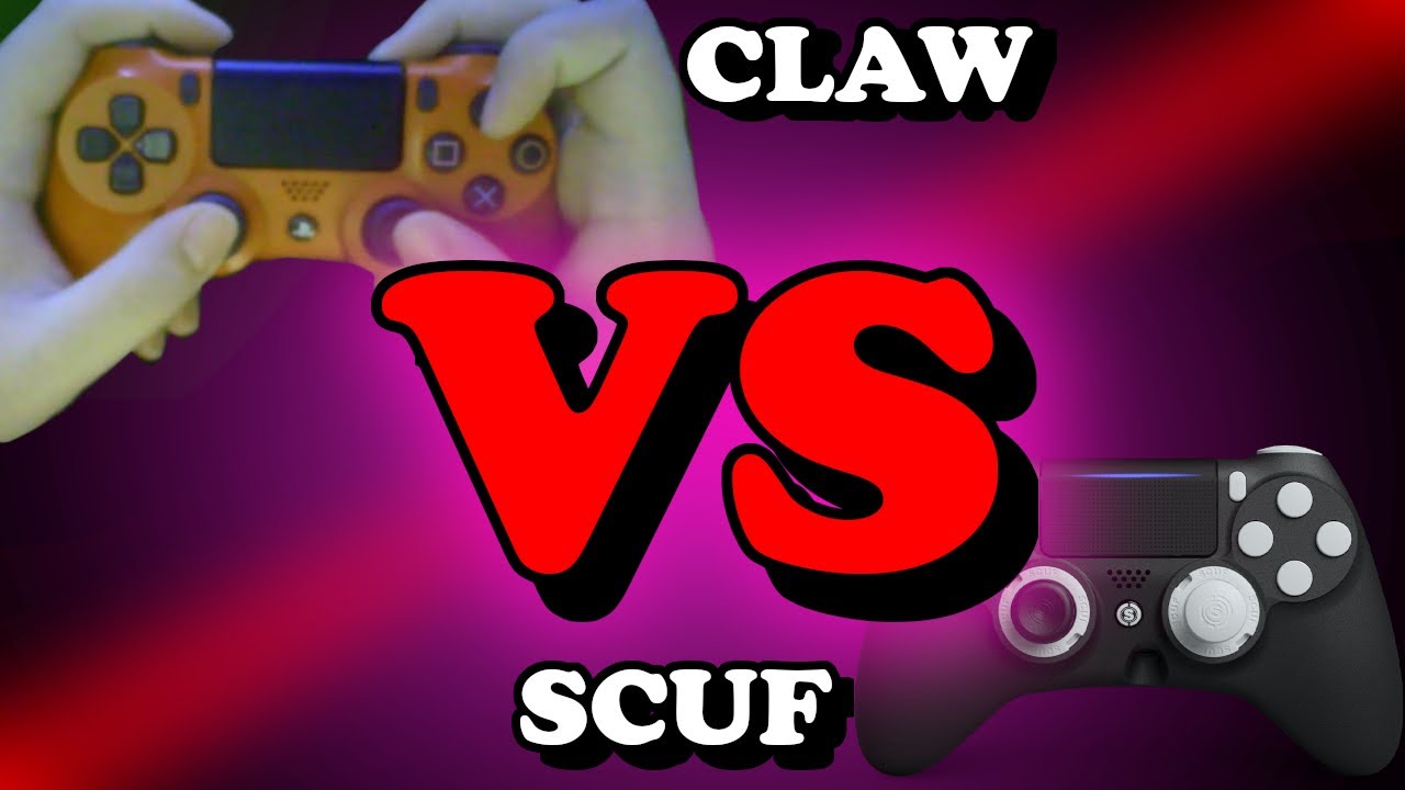 Which is Better Claw or a Scuf? (Handcam)