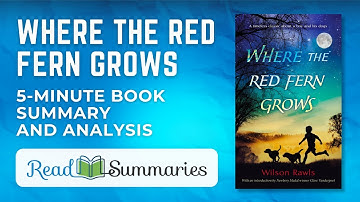 Dive Into "Where the Red Fern Grows": Brief Summary with Analytical Highlights