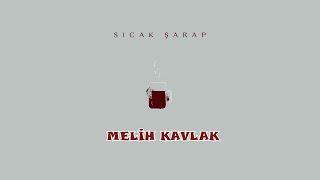 Melih Kavlak - Sıcak Şarap Resimi