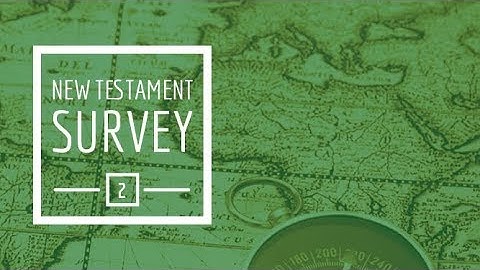 (2) New Testament Survey II -  Galatians |  Fairhaven Baptist College