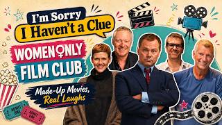 I'm Sorry I Haven't a Clue | Women Only Film Club: Made-Up Movies, Real Laughs | BBC Radio