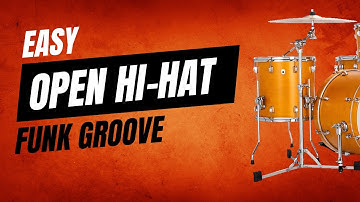 Easy Open Hi-Hat Funk Groove - Drum Lesson
