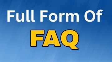 FAQ Full Form/FAQ meaning या मतलब क्या होता है.