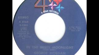 Video thumbnail of "George Morgan "In The Misty Moonlight""