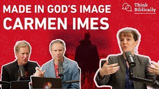 Being God's Image (with Carmen Imes) [Think Biblically Podcast]