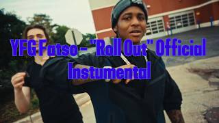 YFG Fatso - Roll Out (Official Instrumental) | With Sample
