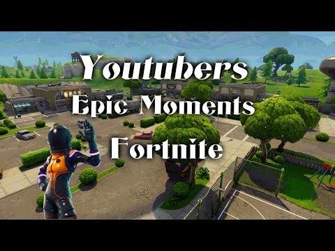 Youtubers Epic Moments Fortnite EP#1