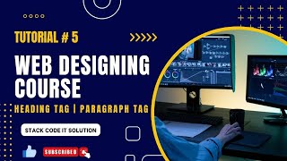 Web Designing Course || Heading Tag || Paragraph Tag || in Urdu/Hindi (05)