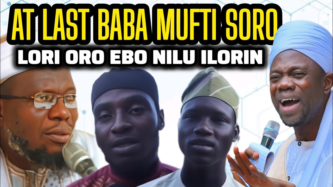 At Last Baba Mufti Ilorin Onikijipa Ti Pada Soro Lori Oro Ẹbọ Nilu Ilorin Dr Sharafdeen Gbadebo