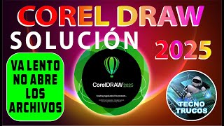 🚀 COREL DRAW LENTO PARA ABRIR UN ARCHIVO SOLUCION FINAL 💥