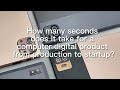 How long does it take for tablet to be producked to users