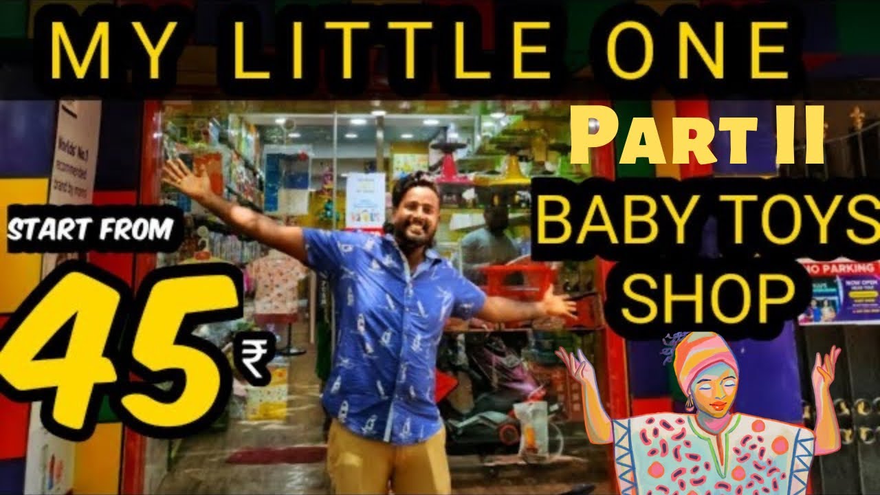 MY LITTLE ONE PART II BEST NEW BORN BABY'S TOYS & PRODUCT SHOP IN