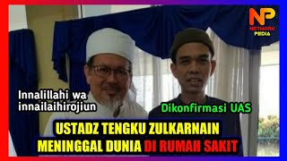 Ustadz Tengku Zulkarnain Meninggal Dunia Di Rumah Sakit Dalam Perawatan, Beliau Wafat 10 mei 2021