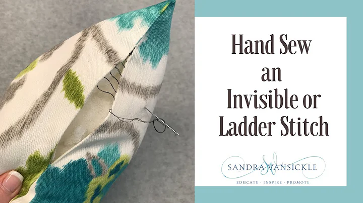 How to Hand Sew an Invisible or Ladder Stitch