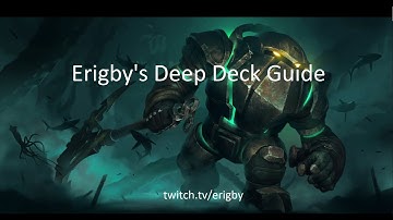 Erigby Deep Deck Guide Patch 2.9.0