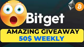 Claim 50$ GIVEAWAY || weekly on BITget Futures Trading .🤑🏆🏆🏆