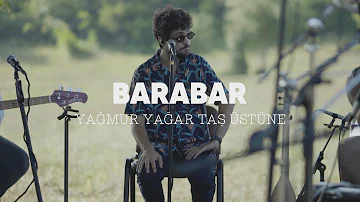 BARABAR  - Yağmur Yağar Taş Üstüne