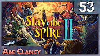 Stop! Im Already Dead! - #53 - Abe Clancy Plays: Slay the Spire 2