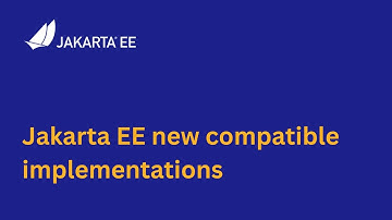 Jakarta EE expands with new compatible implementations
