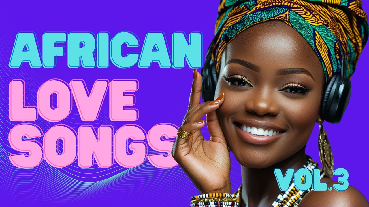 African Love Songs That Will Touch Your Soul Forever | The Most Beautiful Mix Vol. 3