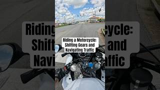 Riding a Motorcycle: Shifting Gears and Navigating Traffic