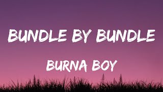 Burna Boy - Bundle By Bundle [Official Lyric]