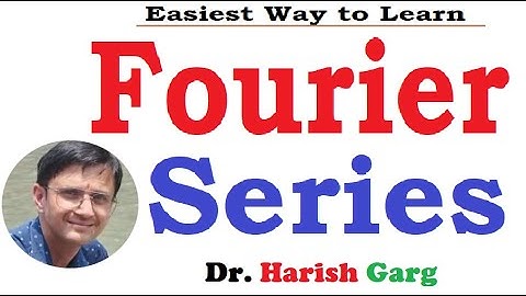Fourier Series & its Examples