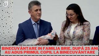 Mare binecuvântare in familia Brie. După 25 ani au adus primul copil la binecuvântare