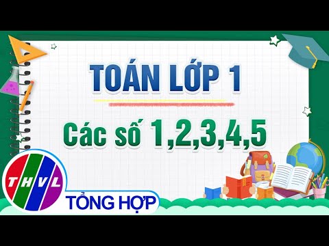 Video Dạy học trên truyền hình: Toán lớp 1 - Các số 1, 2, 3,... - youtube