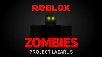 Roblox Project Lazarus  💀 ZOMBIES 💀