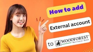 UPDATED! HOW TO ADD EXTERNAL ACCOUNT TO WOODFOREST BANK 2025! (FULL GUIDE)
