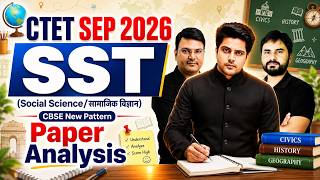CTET SEP 2026 SST (Social Science / सामाजिक विज्ञान) Analysis by Sachin Academy live 8pm | CTET SST