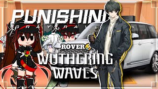 ~PUNISHING GRAY RAVEN REACT TO ROVER AS SHIKIKAN/COMMANDER| WUTHERING WAVES ¦ x2 speed~