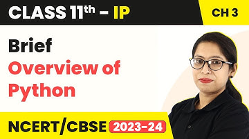 Class 11 Informatics Practices Chapter 3 | Overview - Brief Overview of Python (Code 065)