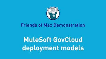 MuleSoft GovCloud Deployment Model | Friends of Max