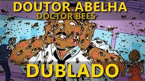 DOUTOR ABELHA | DUBLADO PT BR