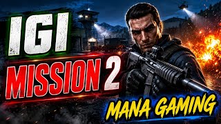 IGI Mission 1 Full Gameplay | Project IGI | Sinhala | Mana Gaming 🔥 🎮 🕵️♂️ 😱 💣 🚀 👀 👍 🔔 💥 🎯