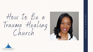 How to be a Trauma Healing Church