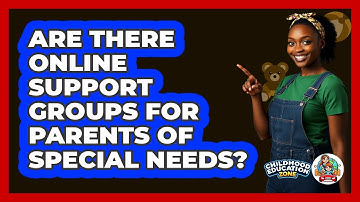 Are There Online Support Groups For Parents Of Special Needs?