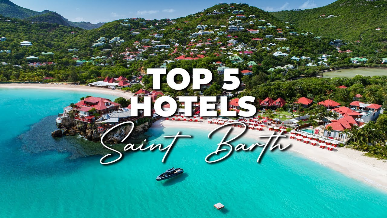 Top 5 Best Hotels In St. Barths 